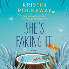 She's Faking It by Kristin Rockaway audiobook