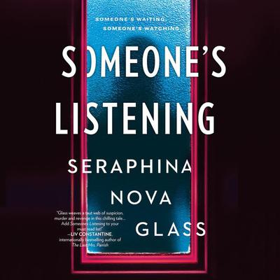 Someone's Listening by Seraphina Nova Glass audiobook