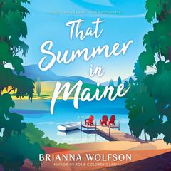 That Summer in Maine by Brianna Wolfson audiobook