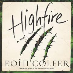 Highfire by Eoin Colfer audiobook
