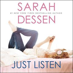 Just Listen by Sarah Dessen audiobook