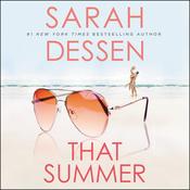 That Summer by  Sarah Dessen audiobook