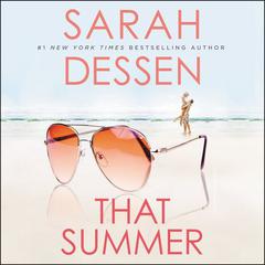 That Summer by Sarah Dessen audiobook
