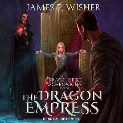 The Dragon Empress by James E. Wisher audiobook