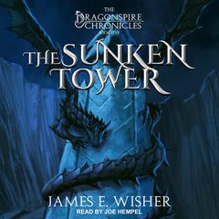 The Sunken Tower by James E. Wisher audiobook
