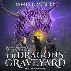 The Dragons' Graveyard by James E. Wisher audiobook