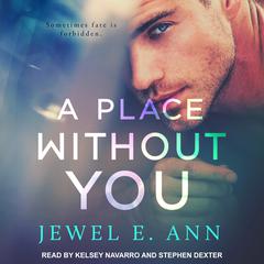 A Place Without You by Jewel E. Ann audiobook