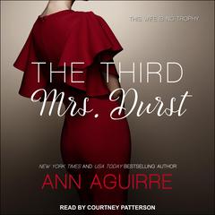 The Third Mrs. Durst by Ann Aguirre audiobook