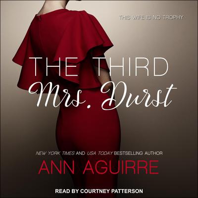 The Third Mrs. Durst by Ann Aguirre audiobook