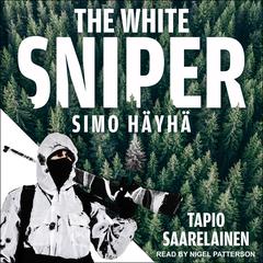 The White Sniper by Tapio Saarelainen audiobook