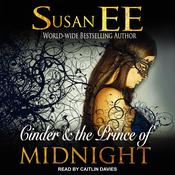 Cinder & the Prince of Midnight by  Susan Ee audiobook