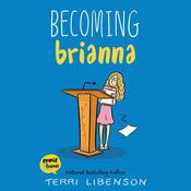 Becoming Brianna by  Terri Libenson audiobook