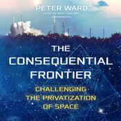 The Consequential Frontier by  Peter Ward audiobook