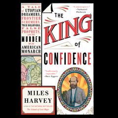 The King of Confidence by Miles Harvey audiobook