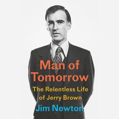 Man of Tomorrow by Jim Newton audiobook