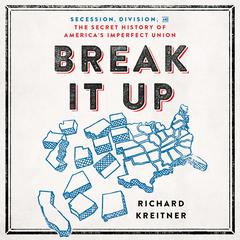 Break It Up by Richard Kreitner audiobook
