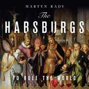 The Habsburgs by  Martyn Rady audiobook