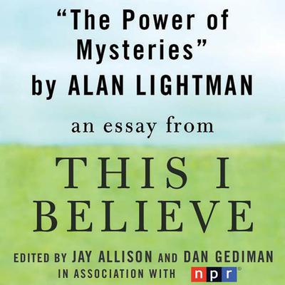 The Power of Mysteries by Alan Lightman audiobook
