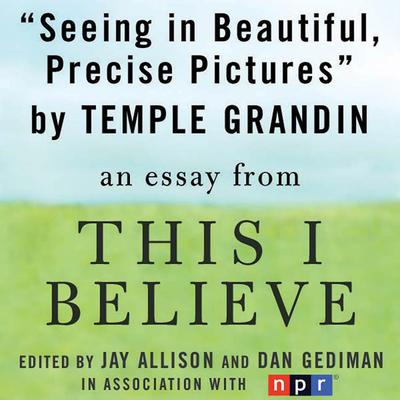 Seeing in Beautiful, Precise Pictures by Temple Grandin audiobook