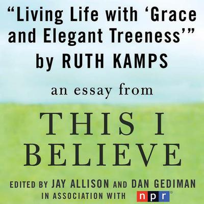 Living Life with Grace and Elegant Treeness by Ruth Kamps audiobook