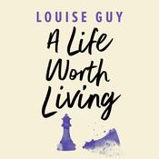 A Life Worth Living by  Louise Guy audiobook