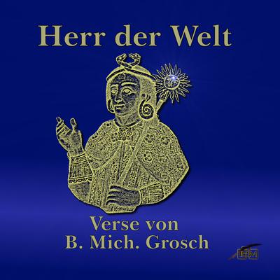 Herr der Welt by Bernd Michael Grosch audiobook