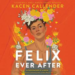 Felix Ever After by Kacen Callender audiobook