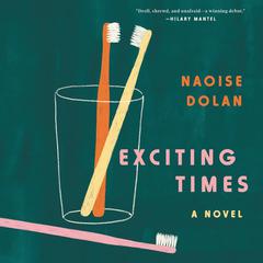 Exciting Times by Naoise Dolan audiobook