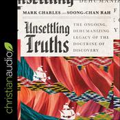 Unsettling Truths by  Soong-Chan Rah audiobook