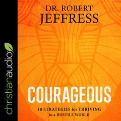 Courageous by Robert Jeffress audiobook