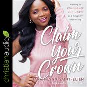 Claim Your Crown by  Tarah-Lynn Saint-Elien audiobook