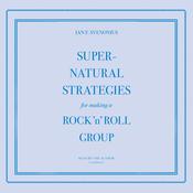 Supernatural Strategies for Making a Rock ’n’ Roll Group by  Ian F. Svenonius audiobook