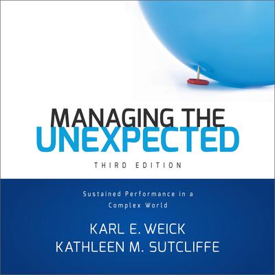Managing the Unexpected by Kathleen M. Sutcliffe audiobook