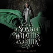 A Song of Wraiths and Ruin by  Roseanne A. Brown audiobook