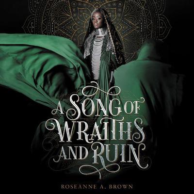 A Song of Wraiths and Ruin by Roseanne A. Brown audiobook