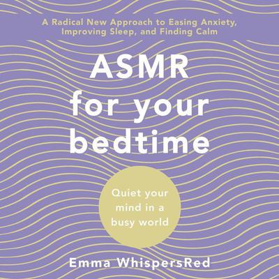 ASMR for Bed Time by Emma WhispersRed audiobook