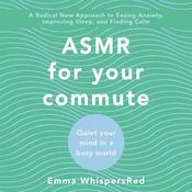 ASMR for Your Commute by  Emma WhispersRed audiobook