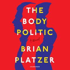 The Body Politic by Brian Platzer audiobook