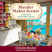 Murder Makes Scents by  Christin Brecher audiobook