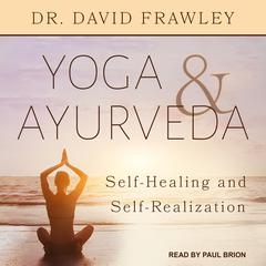 Yoga & Ayurveda by David Frawley audiobook
