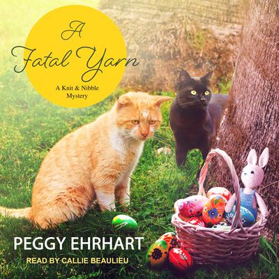 A Fatal Yarn by Peggy Ehrhart audiobook