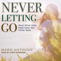 Never Letting Go by Mark Anthony audiobook