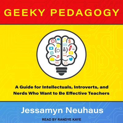 Geeky Pedagogy by Jessamyn Neuhaus audiobook
