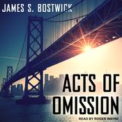 Acts of Omission by  James S. Bostwick audiobook