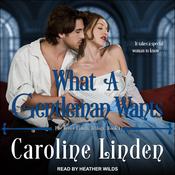 What a Gentleman Wants by  Caroline Linden audiobook