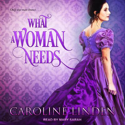 What a Woman Needs by Caroline Linden audiobook