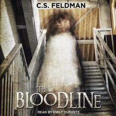 The Bloodline by C.S. Feldman audiobook