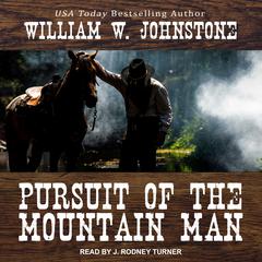 Pursuit of the Mountain Man by William W. Johnstone audiobook