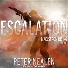 Escalation by Peter Nealen audiobook