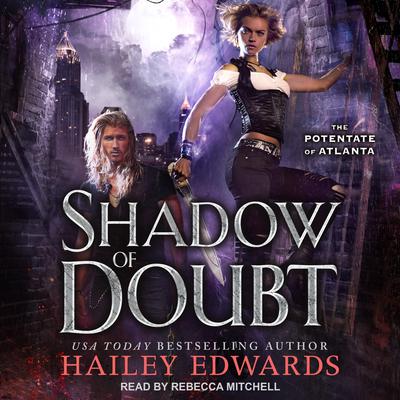 Shadow of Doubt by Hailey Edwards audiobook